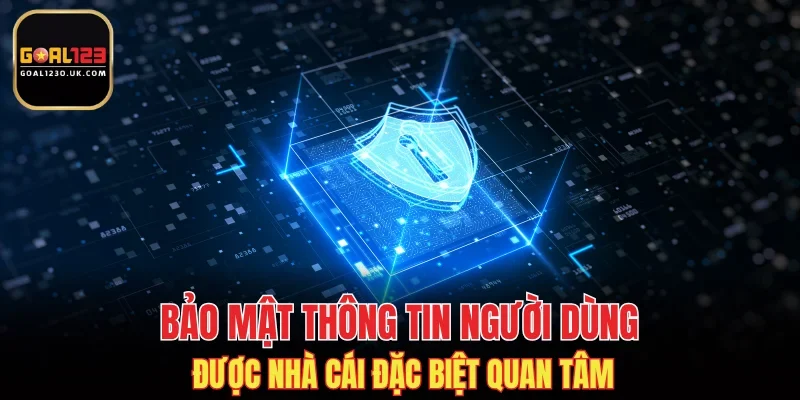 Bảo mật thông tin người dùng được nhà cái đặc biệt quan tâm