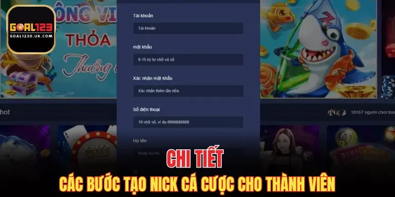 Chi tiết các bước tạo nick cá cược cho thành viên
