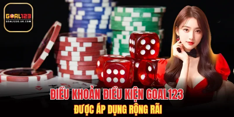 Điều khoản điều kiện GOAL123 được áp dụng rộng rãi