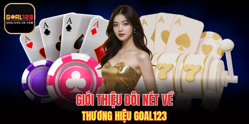 GOAL123 hướng đến mục tiêu trở thành nhà cái số 1 châu Á