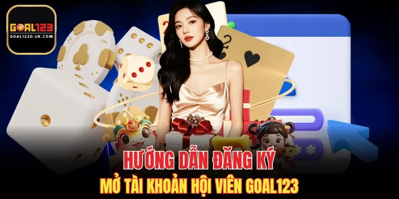 Hướng dẫn tân thủ cách đăng ký tài khoản GOAL123