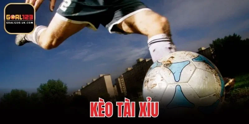 Kèo Tài Xỉu