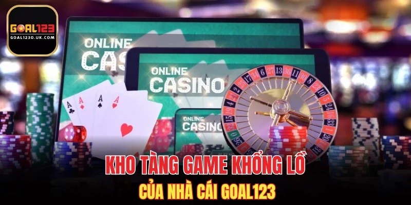 Kho tàng game khổng lồ của nhà cái GOAL123