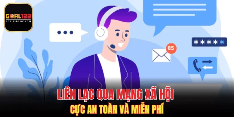 Liên lạc qua mạng xã hội cực an toàn và miễn phí