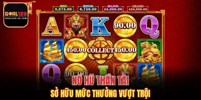 Slot Thần Tài sở hữu mức thưởng vượt trội